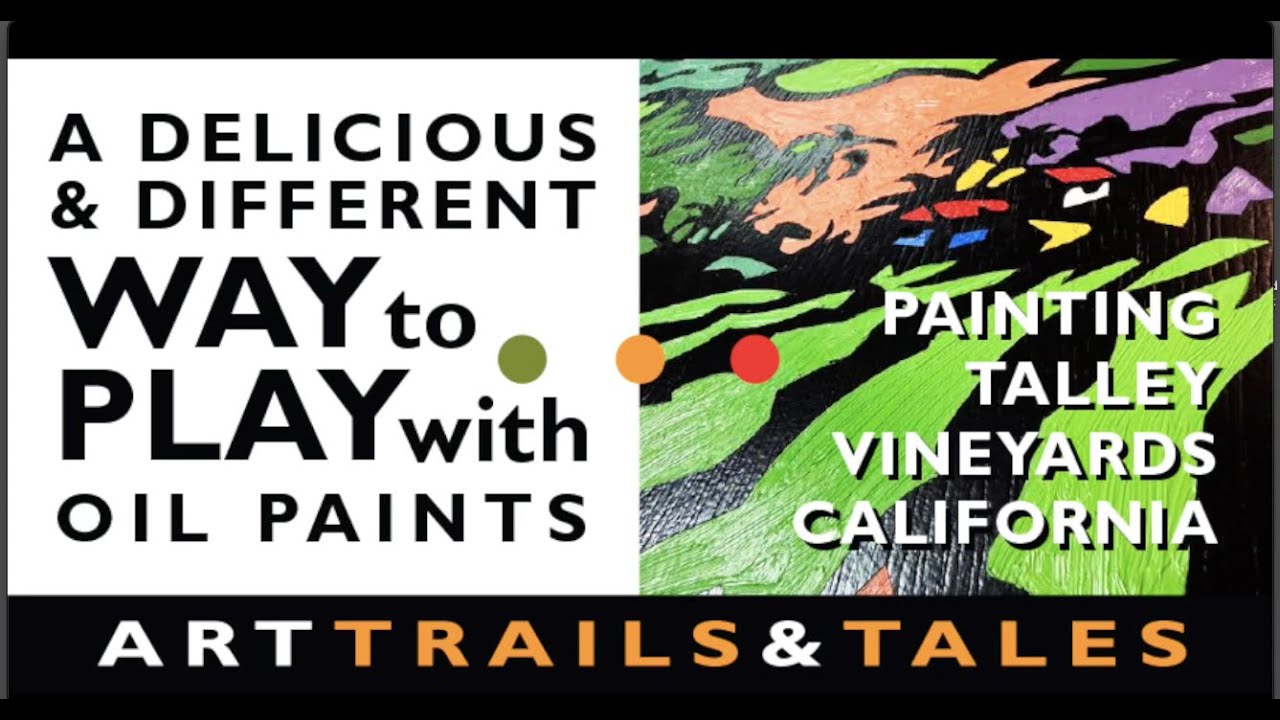 A different way to oil paint  Talley Vinyards, California. Unusual painting process James Goodchap.