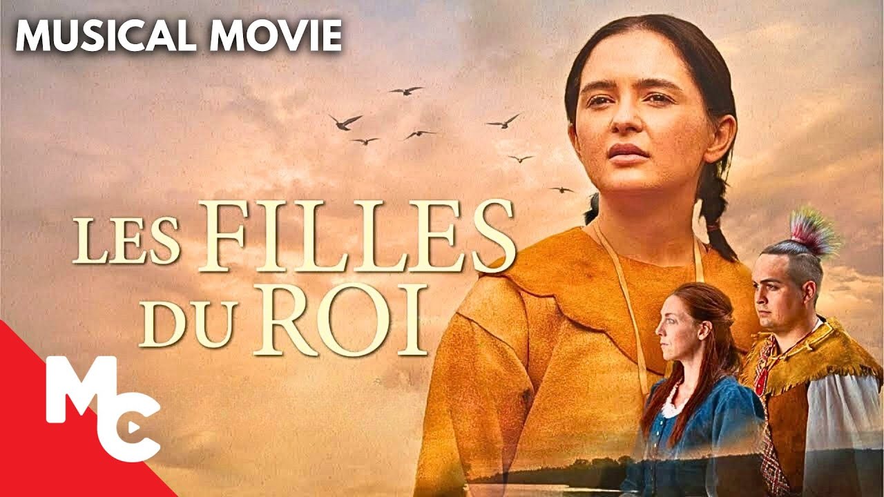 Les Filles du Roi | Musical Drama | Award Winning Musical Movie
