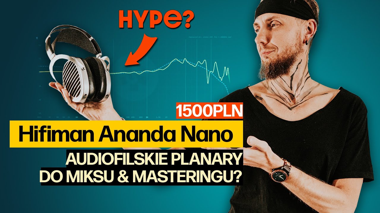 Najpopularniejsze słuchawki internetu | Hifiman Ananda Nano