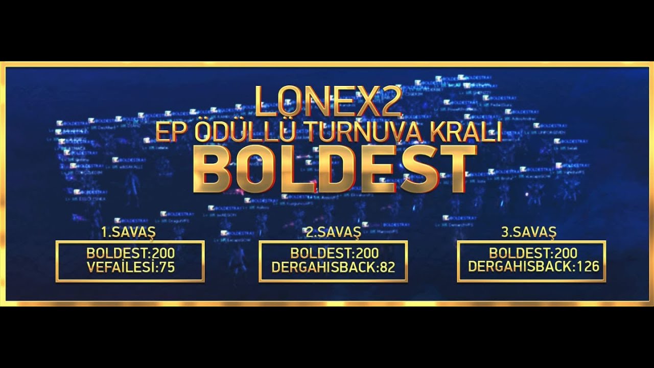 Lonex2 EP Ödüllü Büyük Turnuva Galibi BOLDEST KOMUTLU