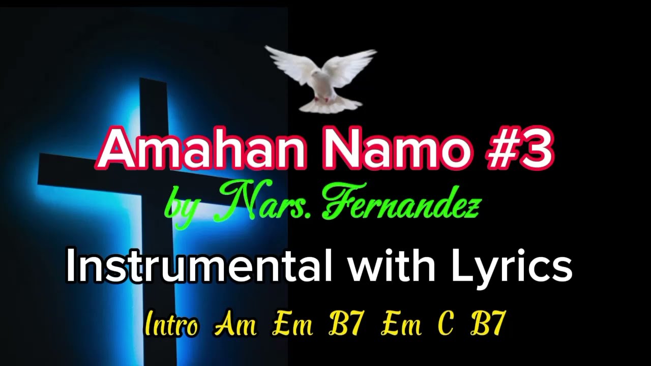 Amahan Namo #3 - by Nars. Fernandez para sa umaabot Kwaresma  Instrumental with Lyrics.