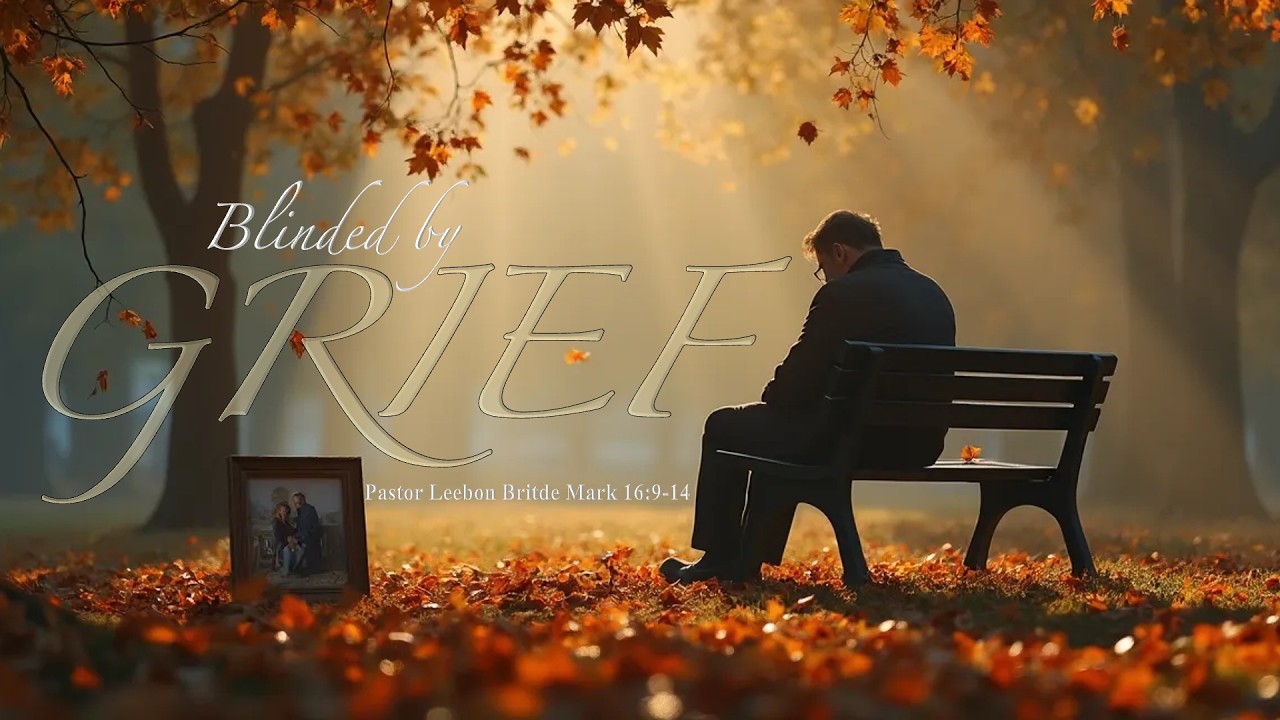 Blinded By Grief - Ps Leebon Britde