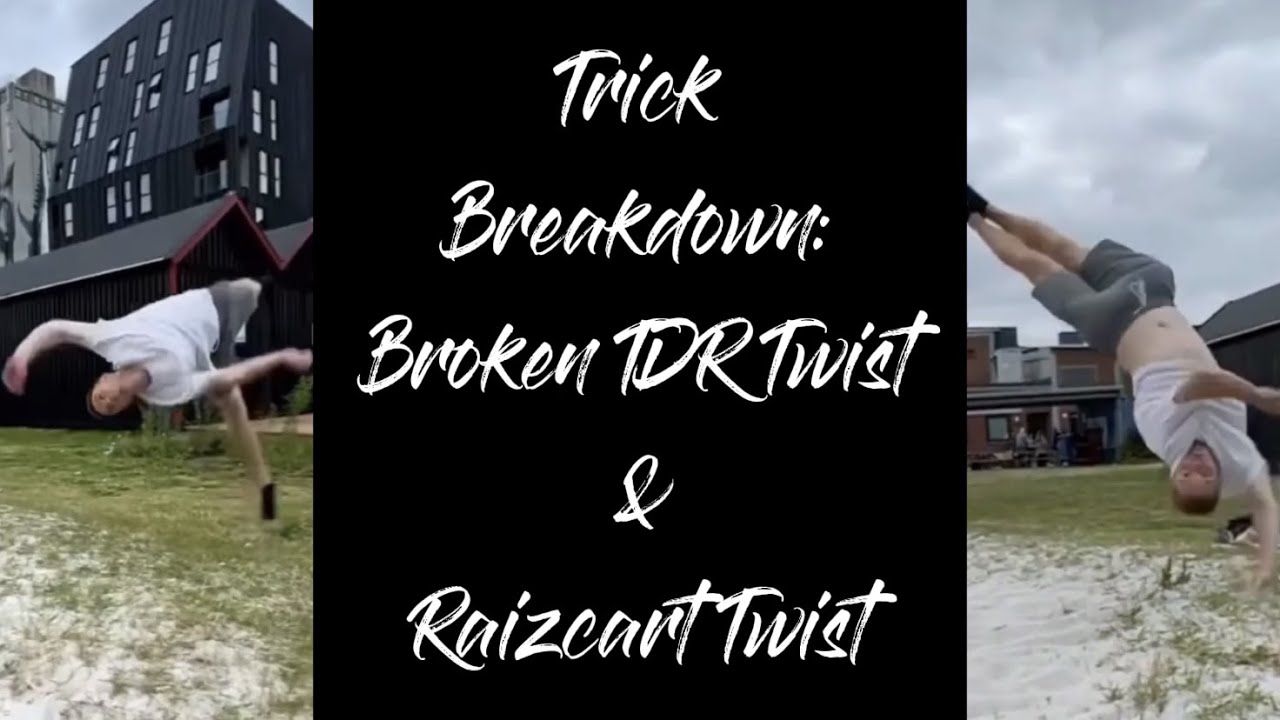 Trick Breakdown: Broken TDR Twist & Raizcart Twist