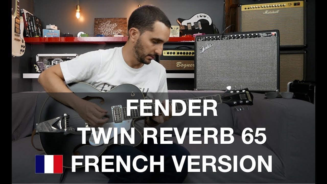 Fender Twin Reverb 65 - D&eacute;mo d'ampli