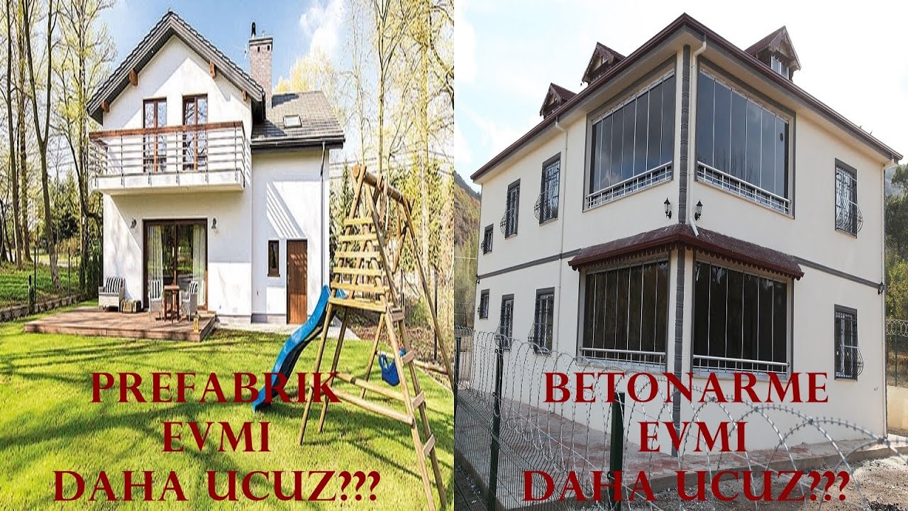 prefabrik ve betonarme arasındaki fark I prefabrik evmi daha ucuz betonarme evmi daha ucuz