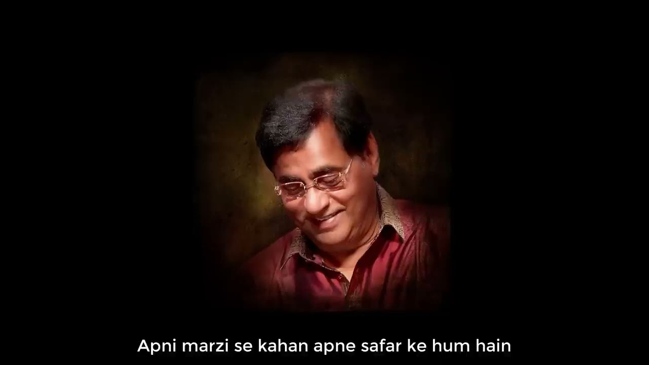 Apni marzi se kahan apne safar ke hum hain.