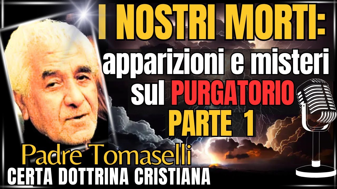Don G. Tomaselli :  LA MORTE E IL PURGATORIO  (parte 1)