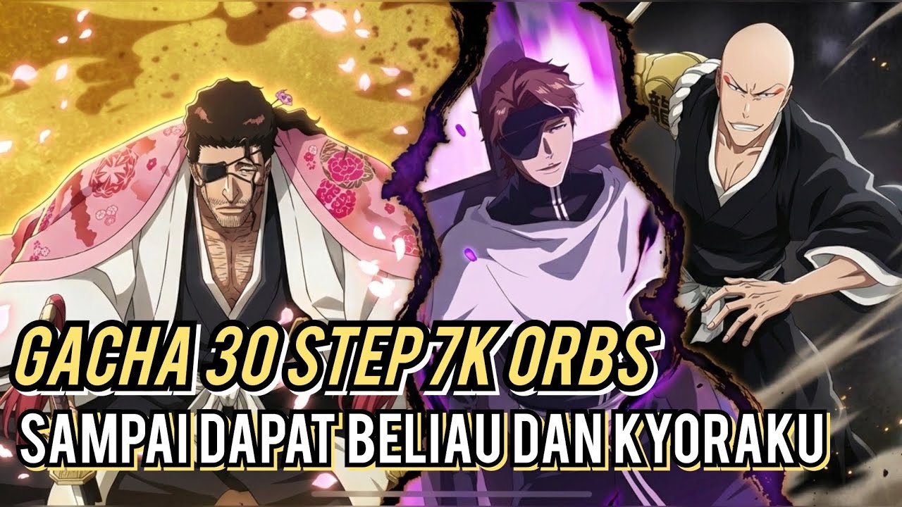 Pokoknya Gaspool 30 Step Sampai Dapat BELIAU dan KYORAKU Bankai 🔥🔥 | Bleach Brave Souls 
