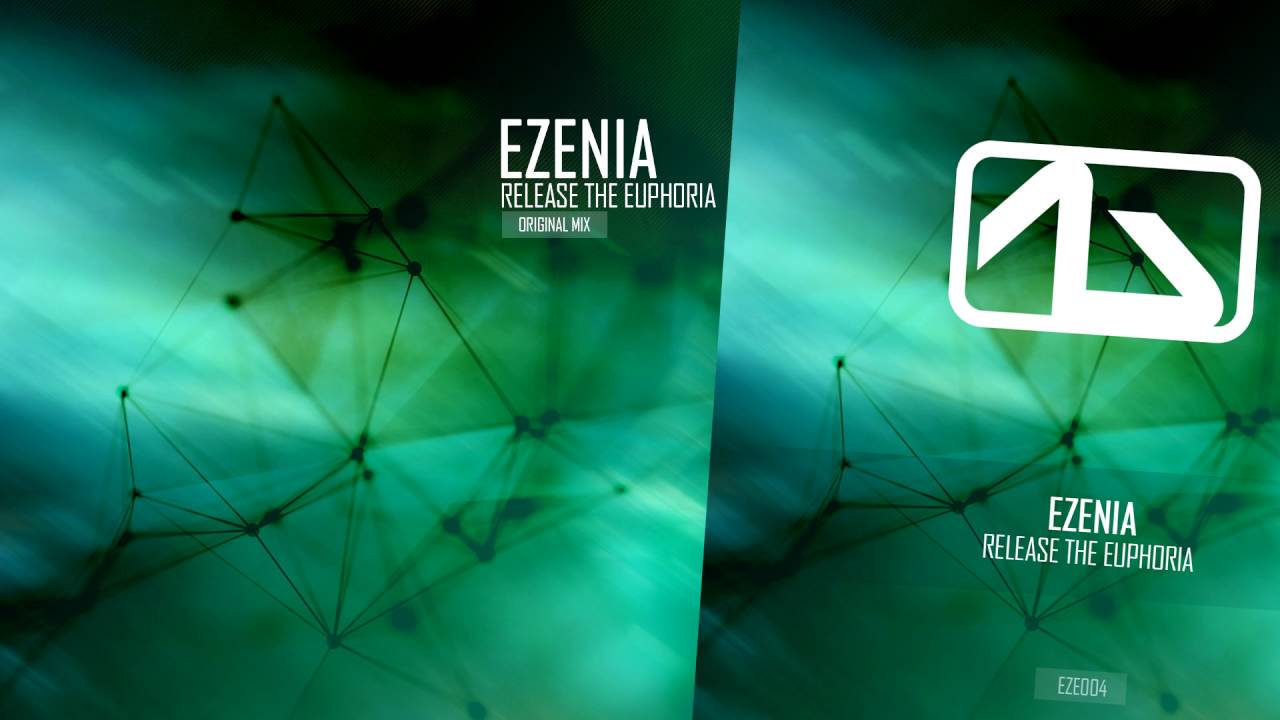 Ezenia - Release The Euphoria (Original Mix)