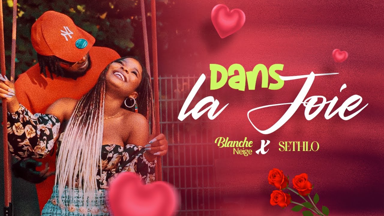 Blanche Neige  ft Sethlo – Dans la Joie (Clip Officiel)