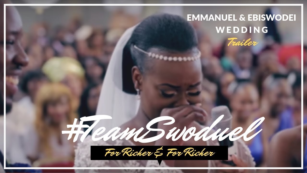 #TEAMSWODUEL - Emmanuel + Ebiswodei: Wedding Trailer