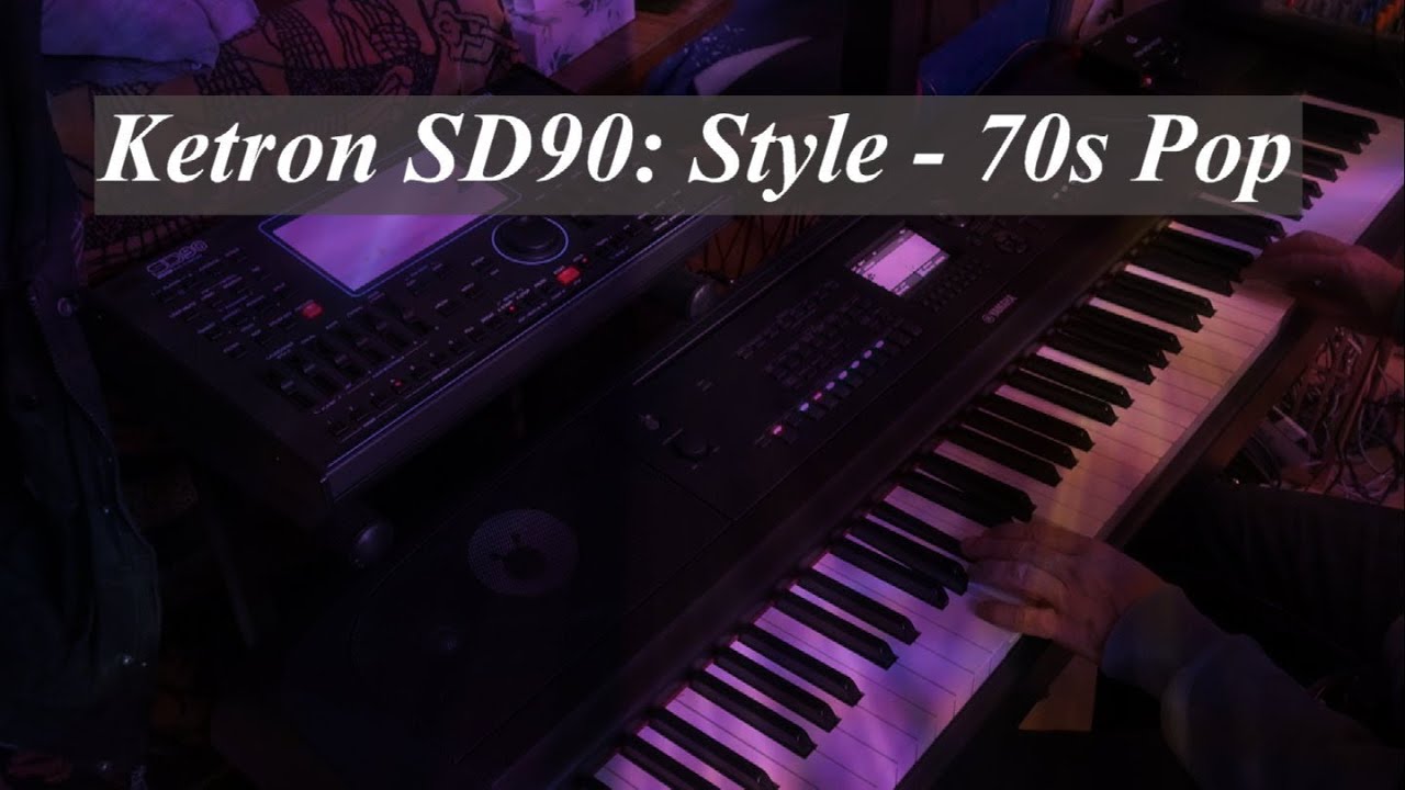 Ketron SD90 - Style: 70s pop
