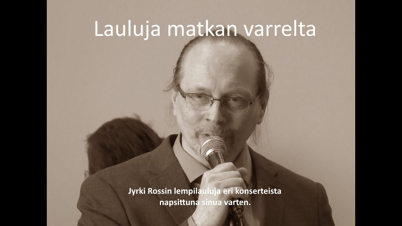El&auml;m&auml;ni on lauluni - Jyrki Rossi (Lauluja matkan varrelta)