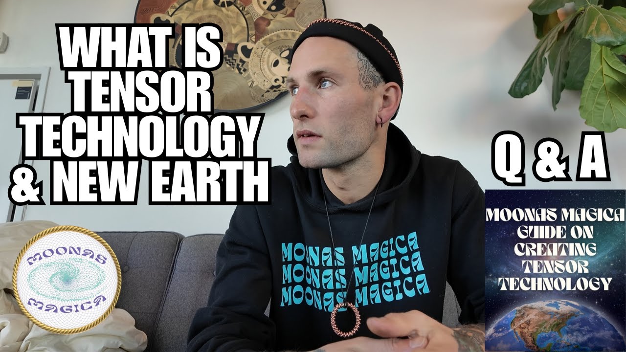 What Is TENSOR TECHNOLOGY (LIFE FORCE ENERGY) In relation to NEW EARTH & THE LAW OF ONE (Q & A)