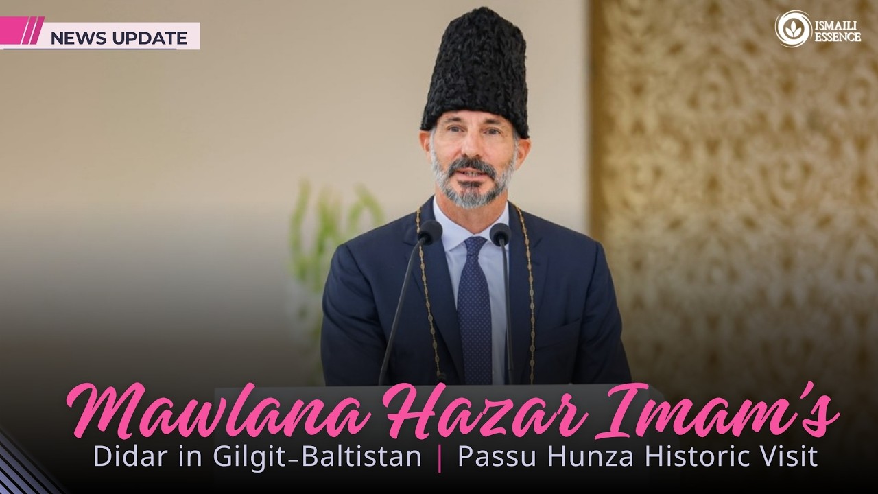 Mawlana Hazar Imam Didar in Gilgit-Baltistan | Passu Hunza Historic Visit