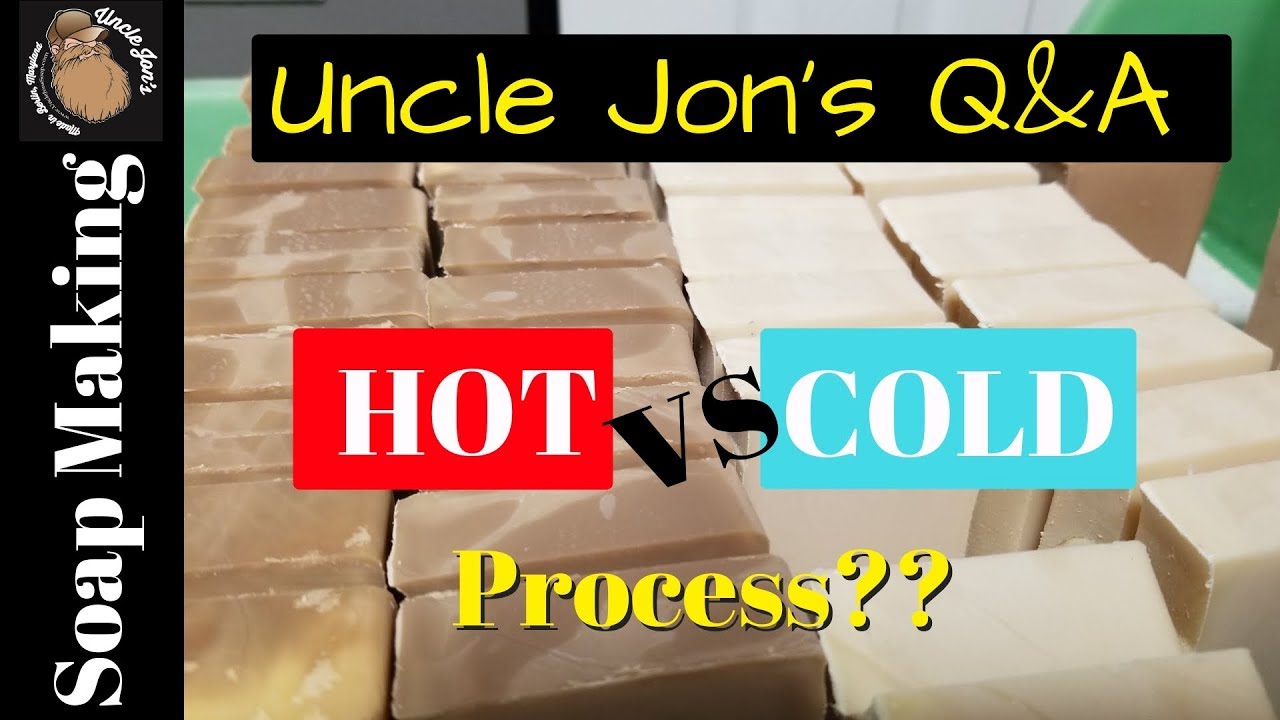 Hot process vs Cold process Soap Making- Q&A with Uncle Jon!