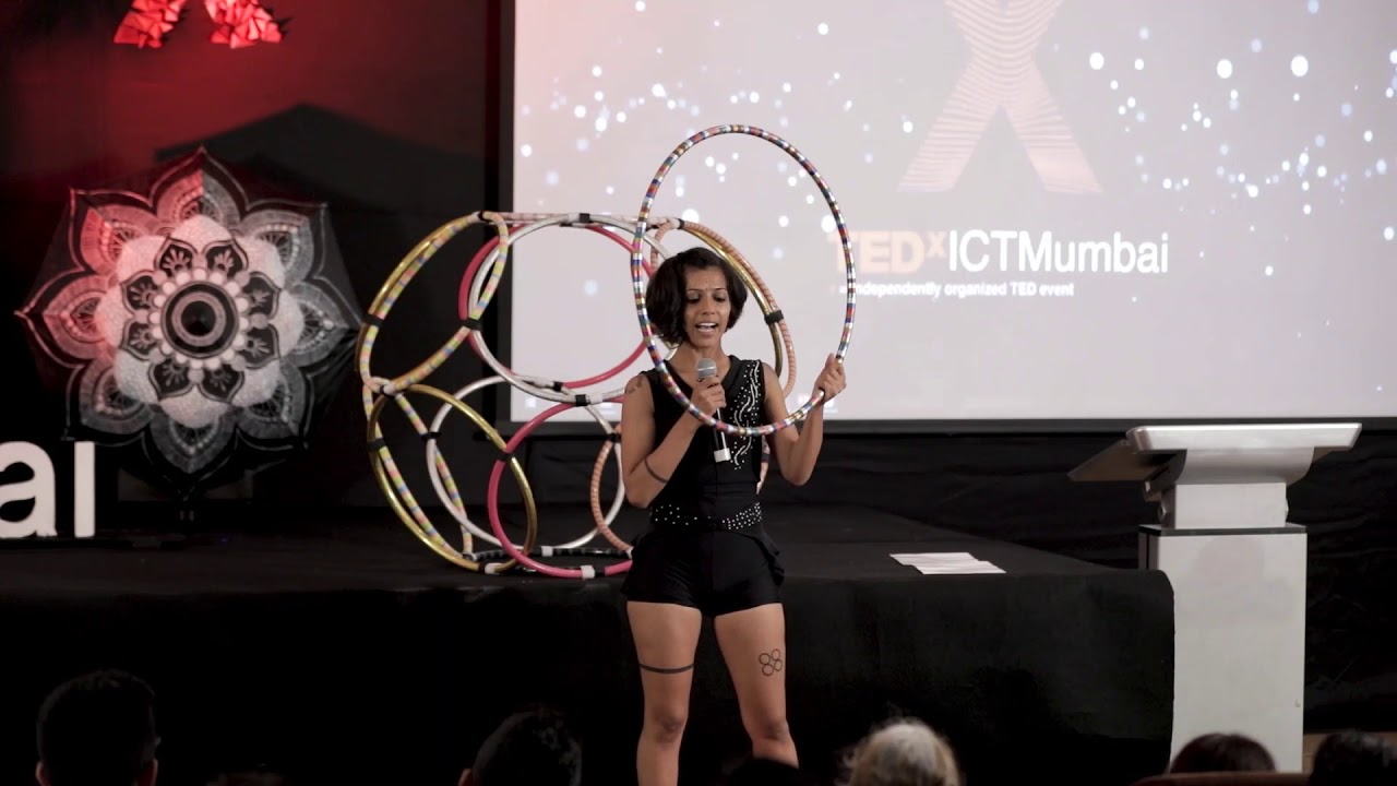 Hooping is my Passion and Profession | Rajni Ramachandran | TEDxICTMumbai
