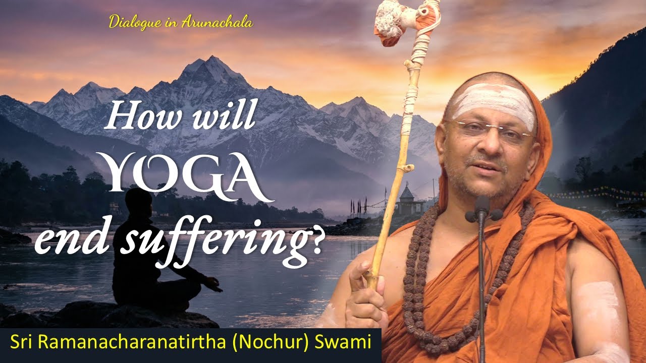 How will yoga end suffering? | Dialogue in Arunachala | English | 2025