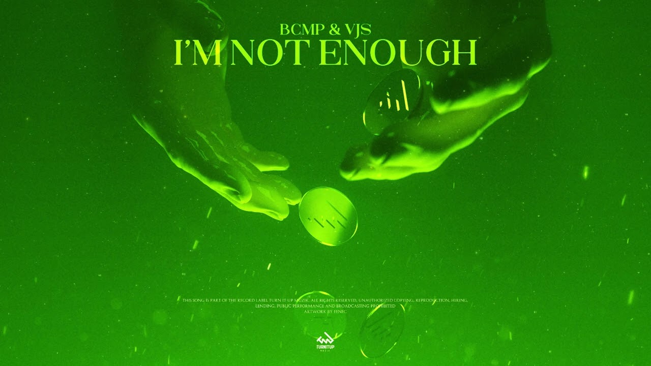 BCMP & VJS - I'm Not Enough (Official Audio)