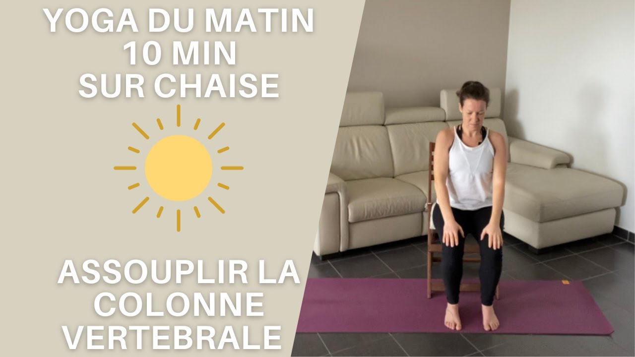 Yoga du matin sur chaise : Routine de 10 minutes pour assouplir la colonne vertébrale