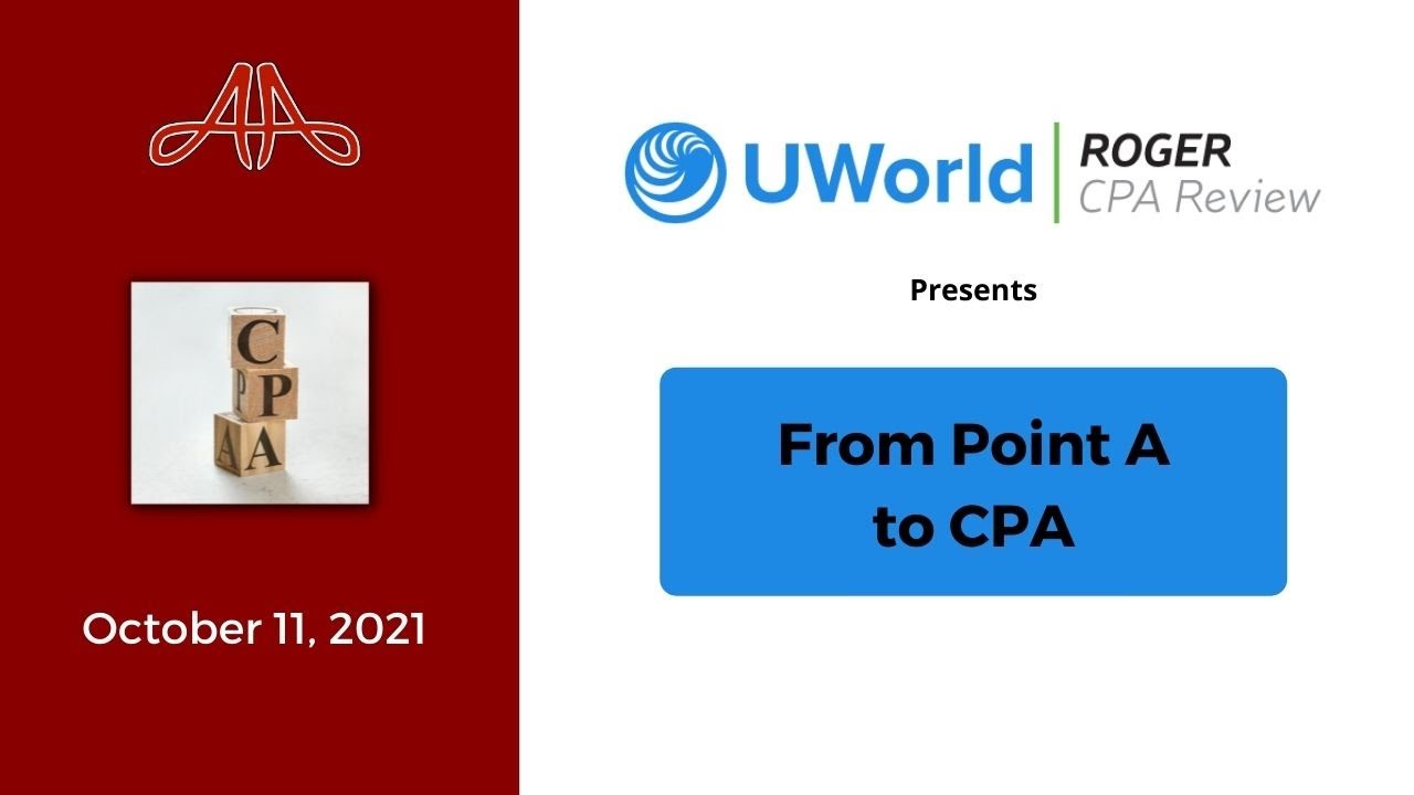 UWorld Roger CPA Review (Fall 2021) | CSUN Accounting Association | From Point A to CPA