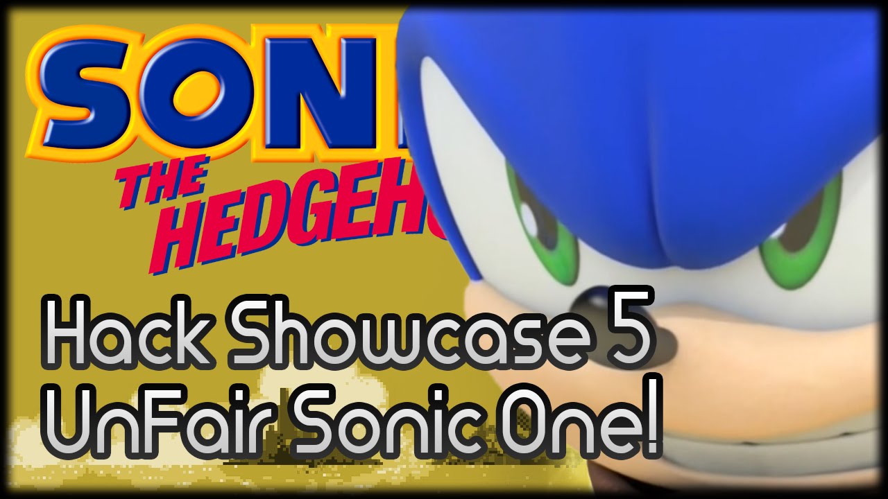 Sonic Hack Showcase 5 - UnFair Sonic One