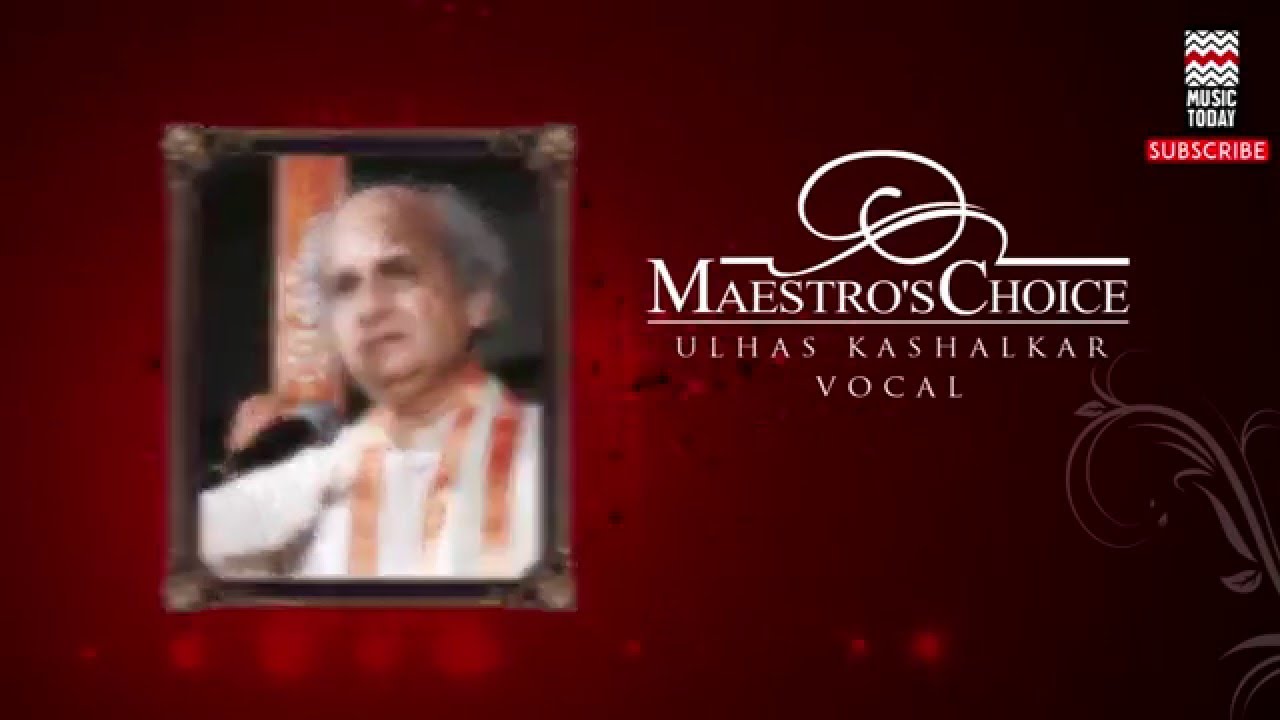 Raga Nat Bihag - Pandit Ulhas Kashalkar (Album: Maestro's Choice) | Music Today