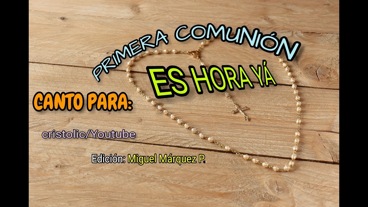 CANTO PARA MISA DE- ES HORA YA. CANTO DE ENTRADA