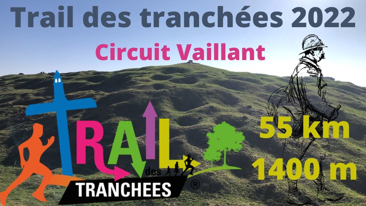 Trail des tranchées 2022 - Circuit Vaillant - 55 km - 1400 m de D+ ⛰LUMITRAIL ⛰