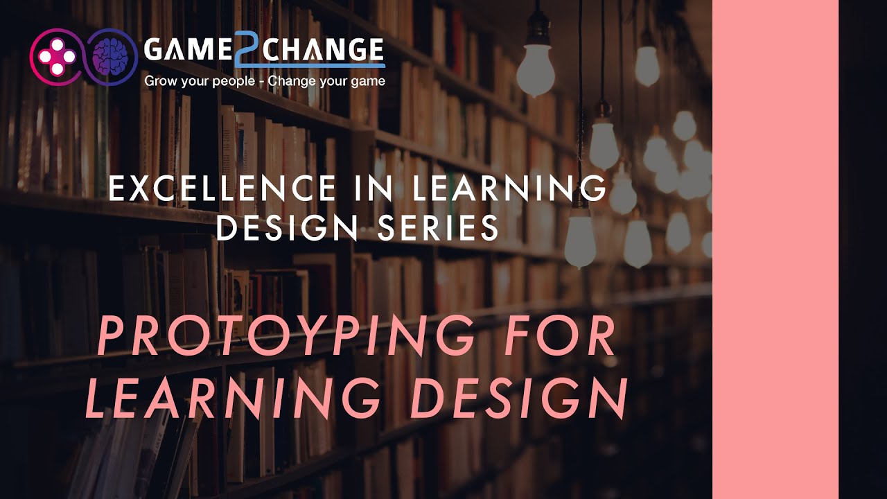 Excellence in Learning Design - Prototyping