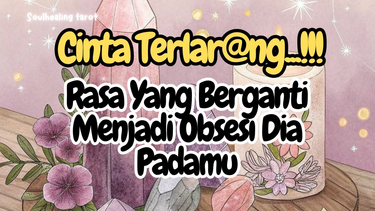 💌OBSESI TERLARANG‼️KAMU DAN DIA SAAT INI 🔥