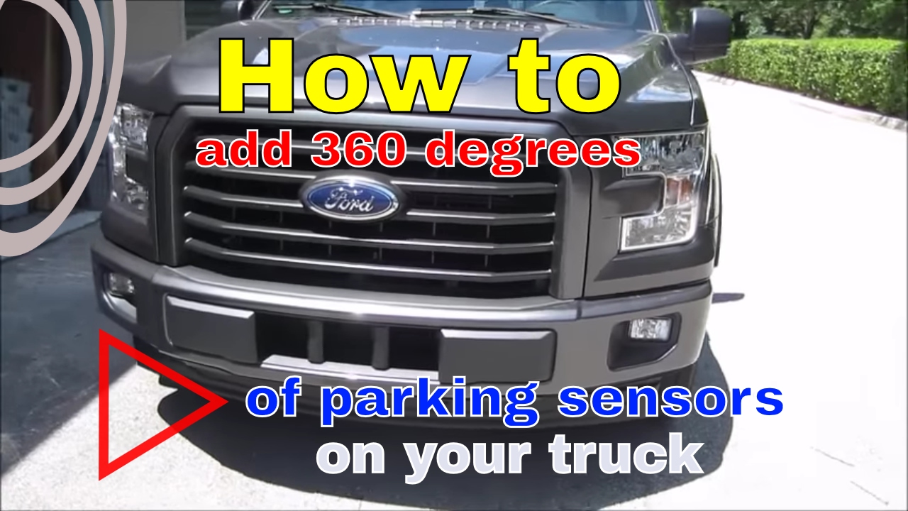 How to install 360 degrees of parking sensors to your F150 pickup truck