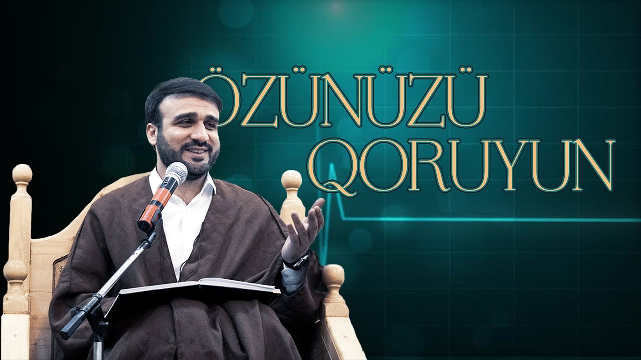Hacı Ramil - Özünüzü qoruyun