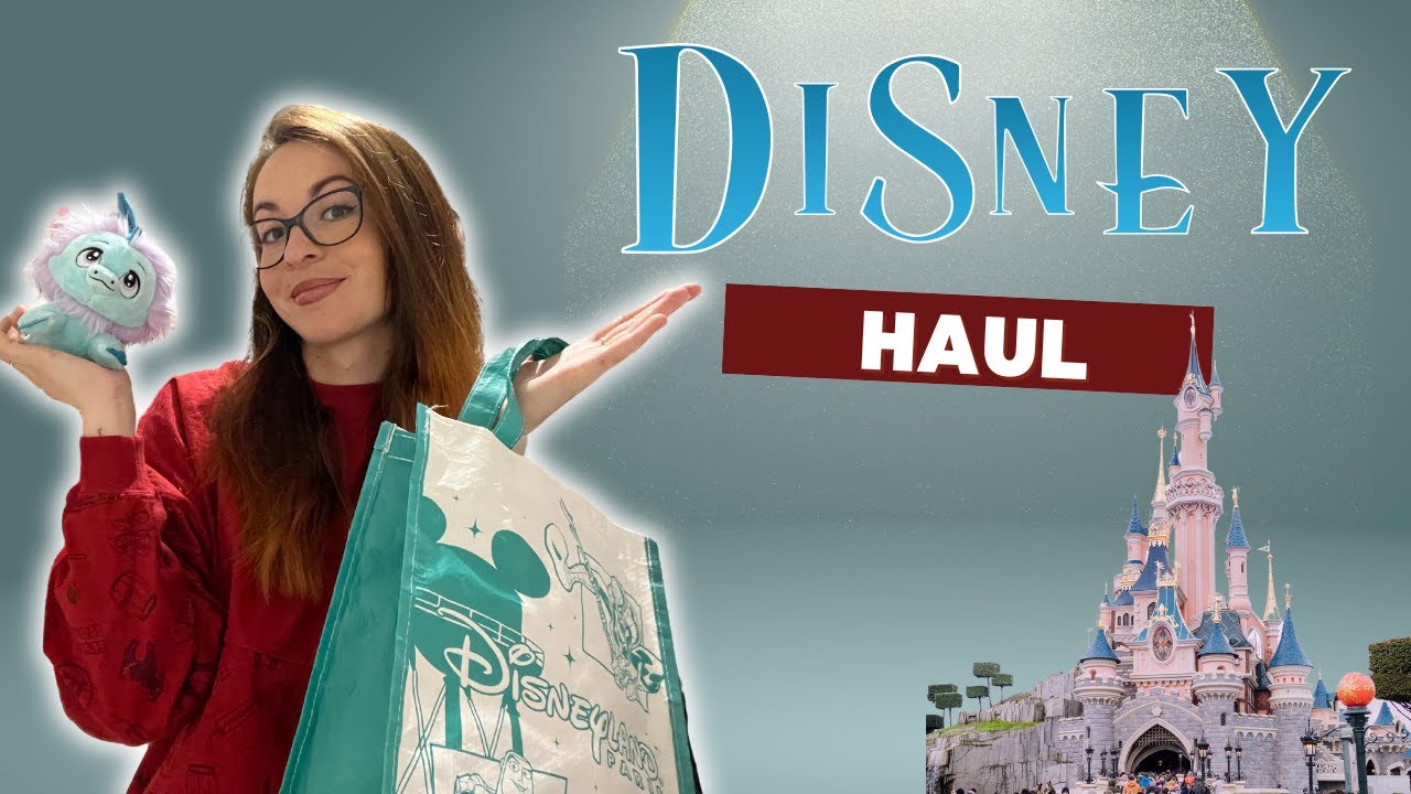 Haul Disneyland Paris - Enorme Craquage