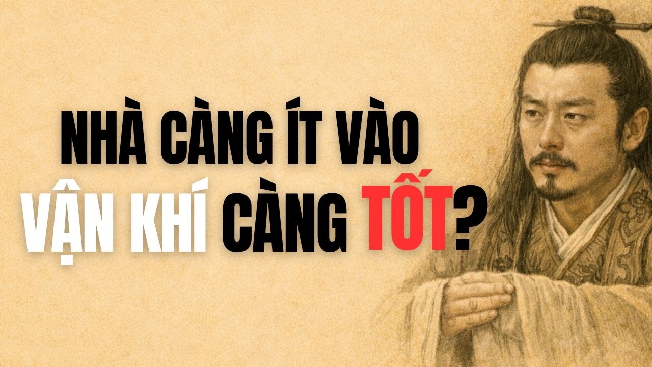 Cổ Nhân Nói Gì Về Nhà Ít Người Vào Và Ảnh Hưởng Đến Vận Khí? | TRÍ TUỆ CỔ NHÂN