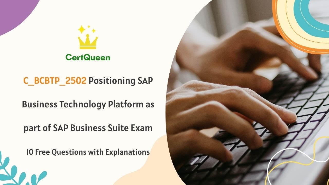 C_BCBTP_2502 SAP Certified Associate Exam | 10 Free Questions with Explanations