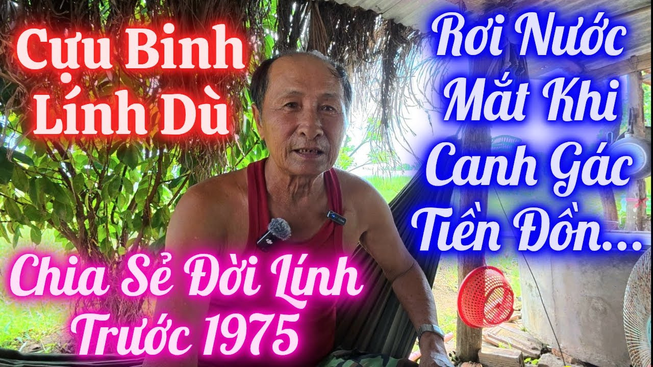 Cựu Binh Lính Dù Ở Phan Rang,Chú Kể Kỉ Niệm Những Ngày Tháng Đi Lính Cách Đây Hơn 50 năm.