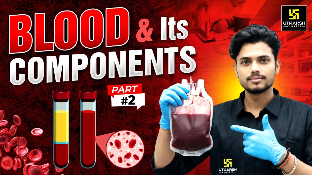 Blood & Blood Components #2🩸 RBC, WBC, Platelets, Plasma Explained | BSc Nursing Utkarsh
