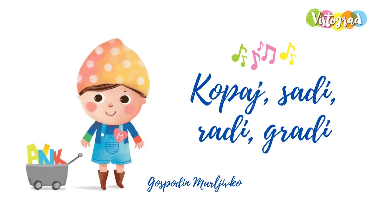 Kopaj, sadi, radi, gradi - Virtograd pjesme