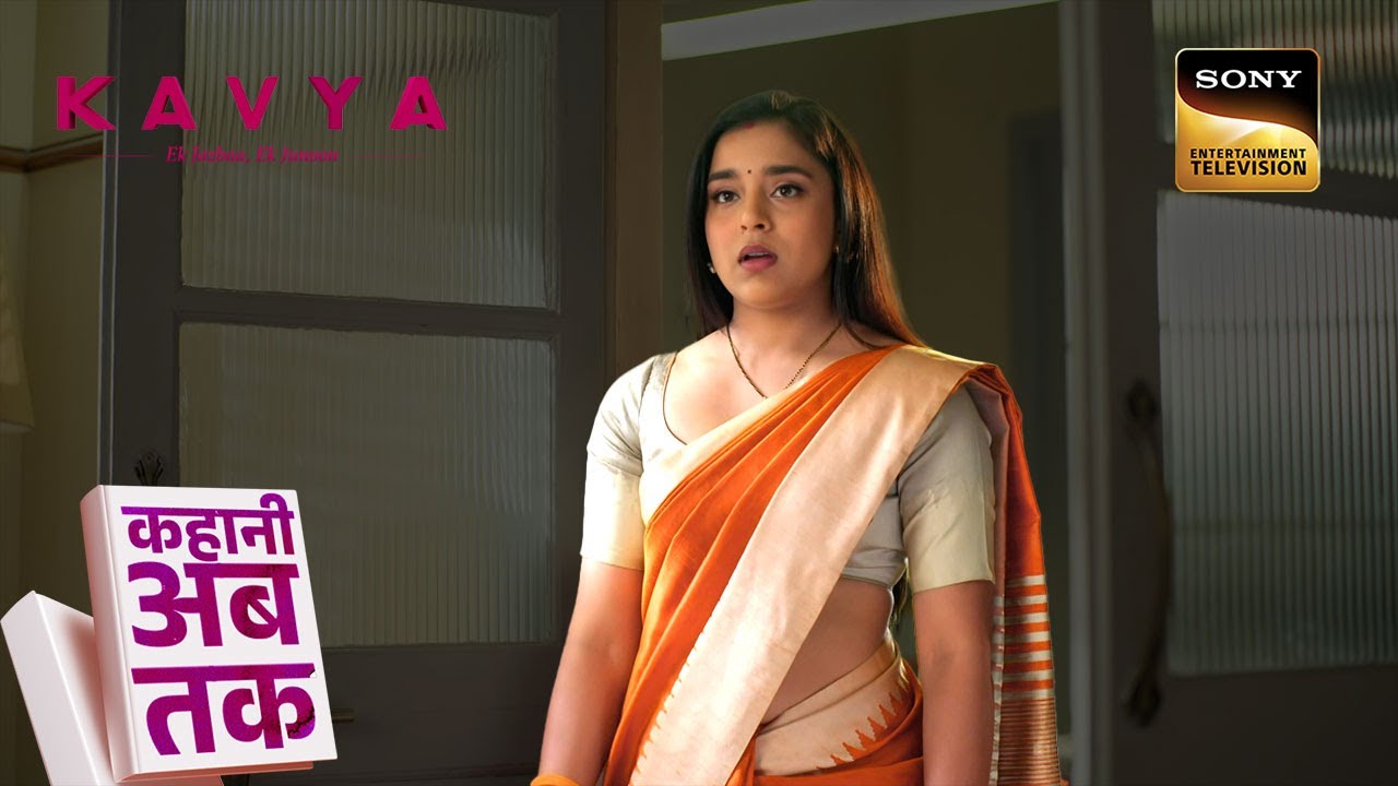 Kahani Ab Tak | Kavya - Ek Jazbaa, Ek Junoon | Episodes 96 To 100