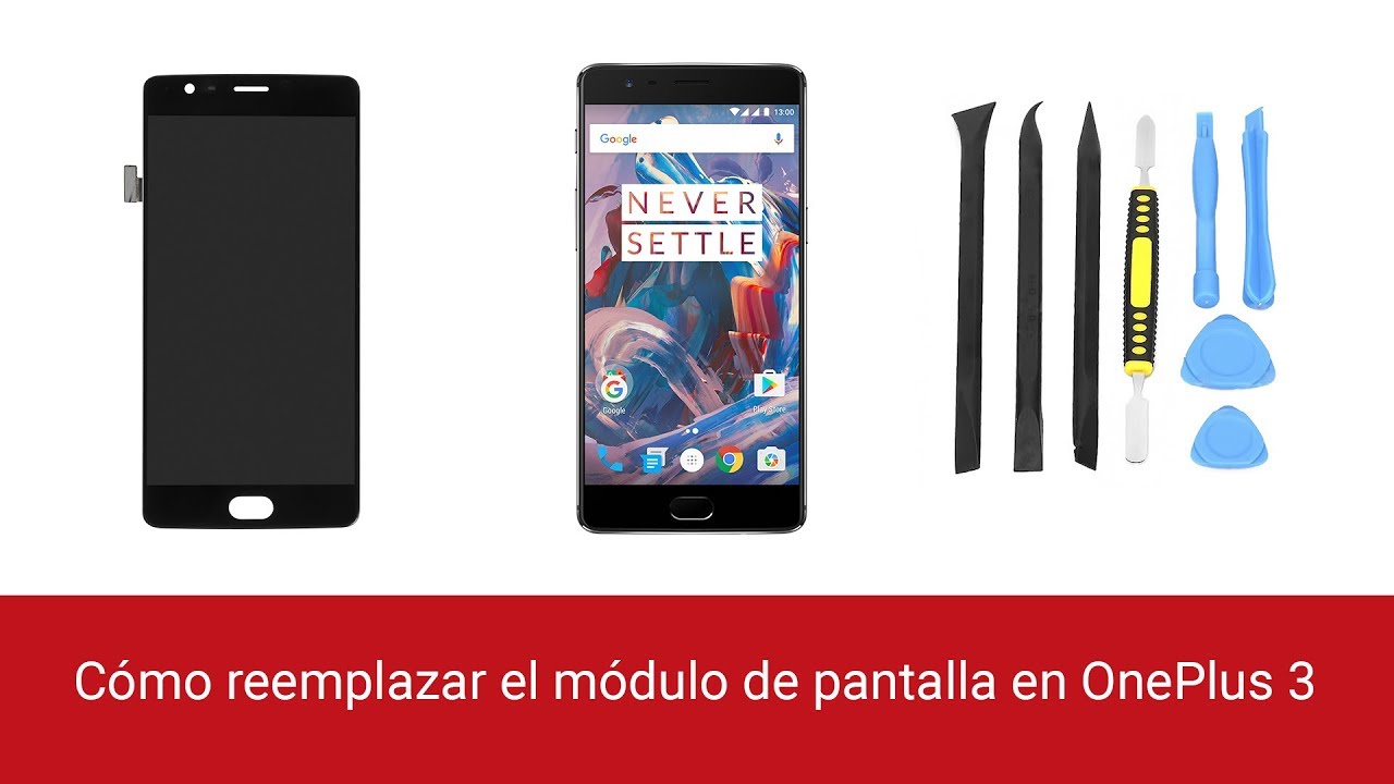 Cómo reemplazar el módulo de pantalla en OnePlus 3