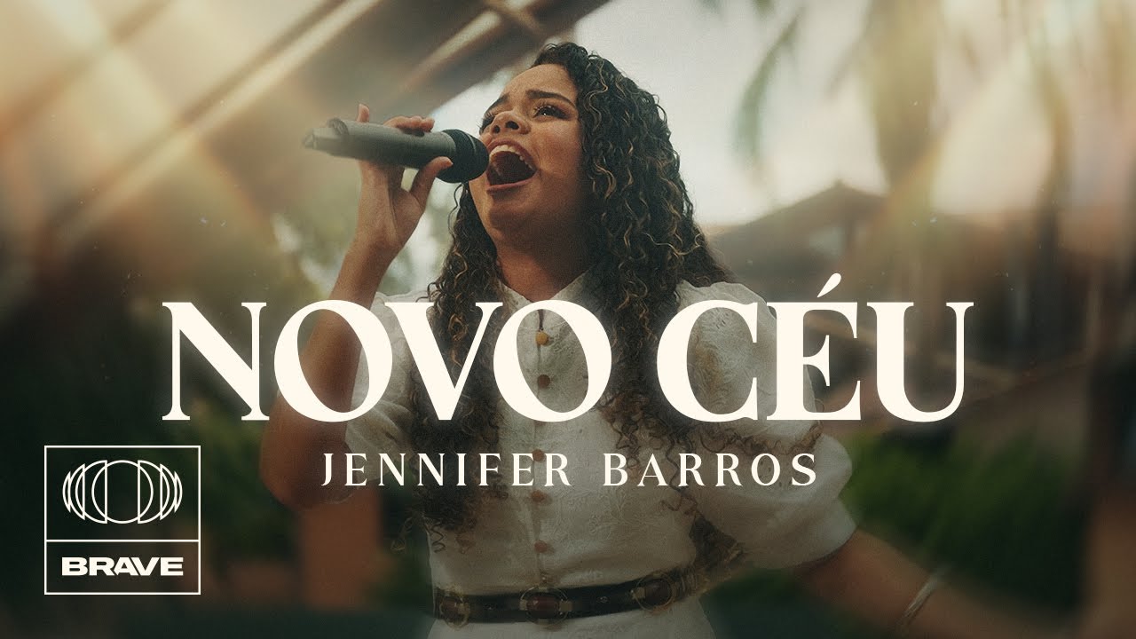 Jennifer Barros - Novo Céu (Ao Vivo) | BRAVE