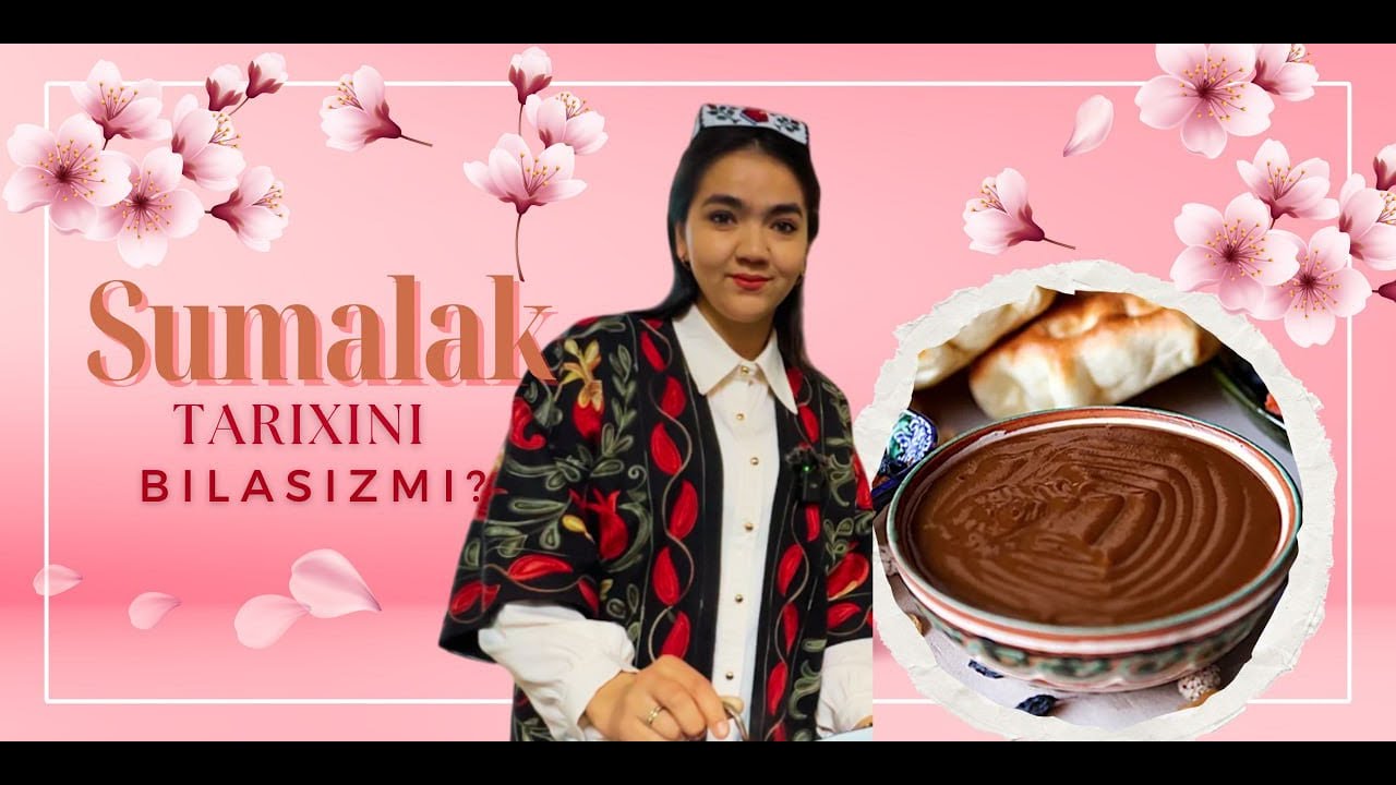 Sumalak tarixini bilasizmi?