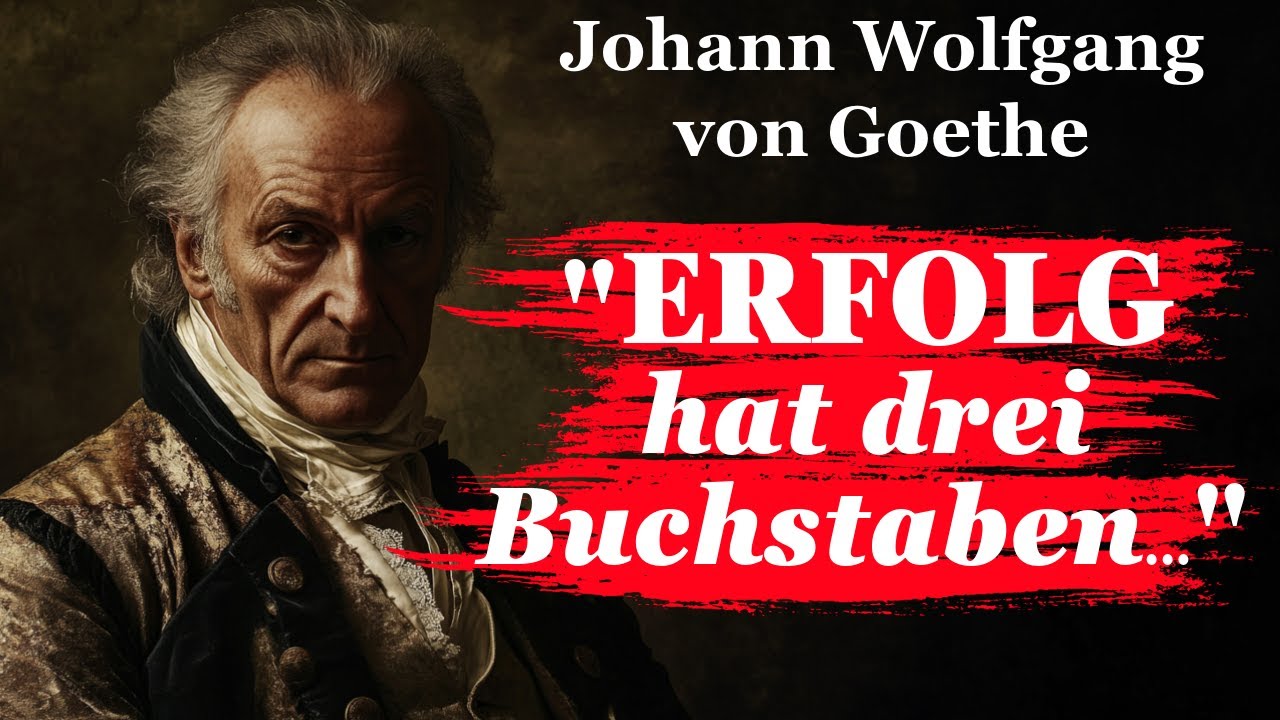 Goethe Zitate: Magische Worte, die dein Leben ver&auml;ndern werden