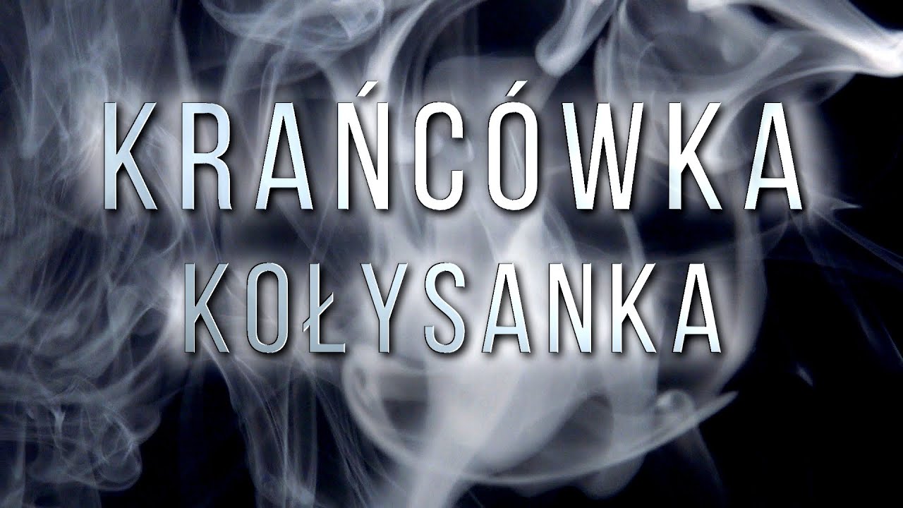 Krańc&oacute;wka - Kołysanka