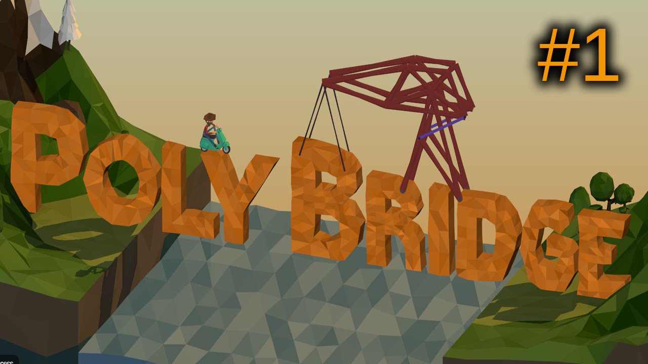 Poly Bridge - Part #1 (All Levels Of Alpine Meadows)