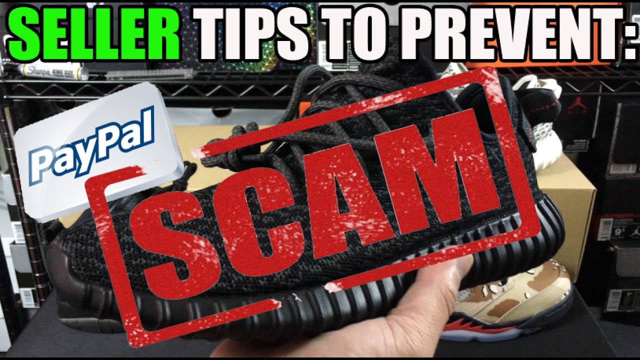 Seller Tips To Help Prevent Paypal Scam / Fraud! (When Selling Sneakers)