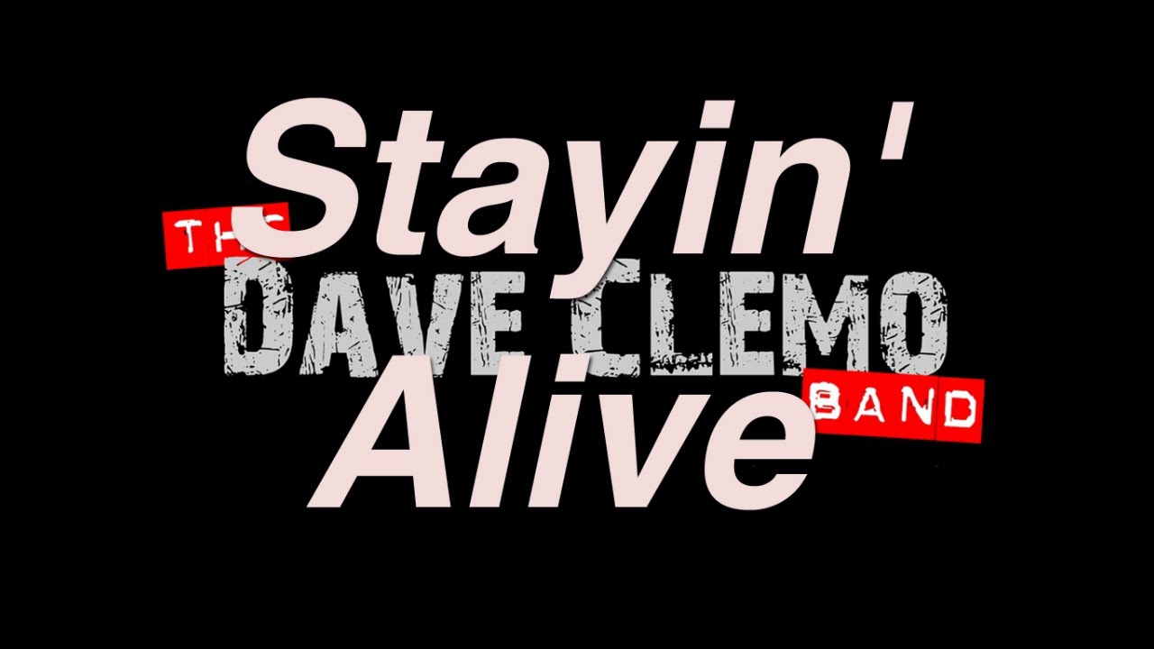 The Dave Clemo Band - Stayin Alive