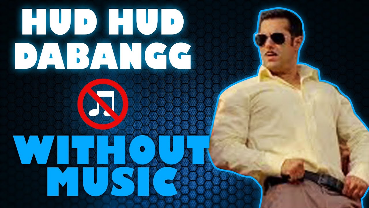 Hud Hud Dabangg | Without Music | Sachin Shirsat Editz