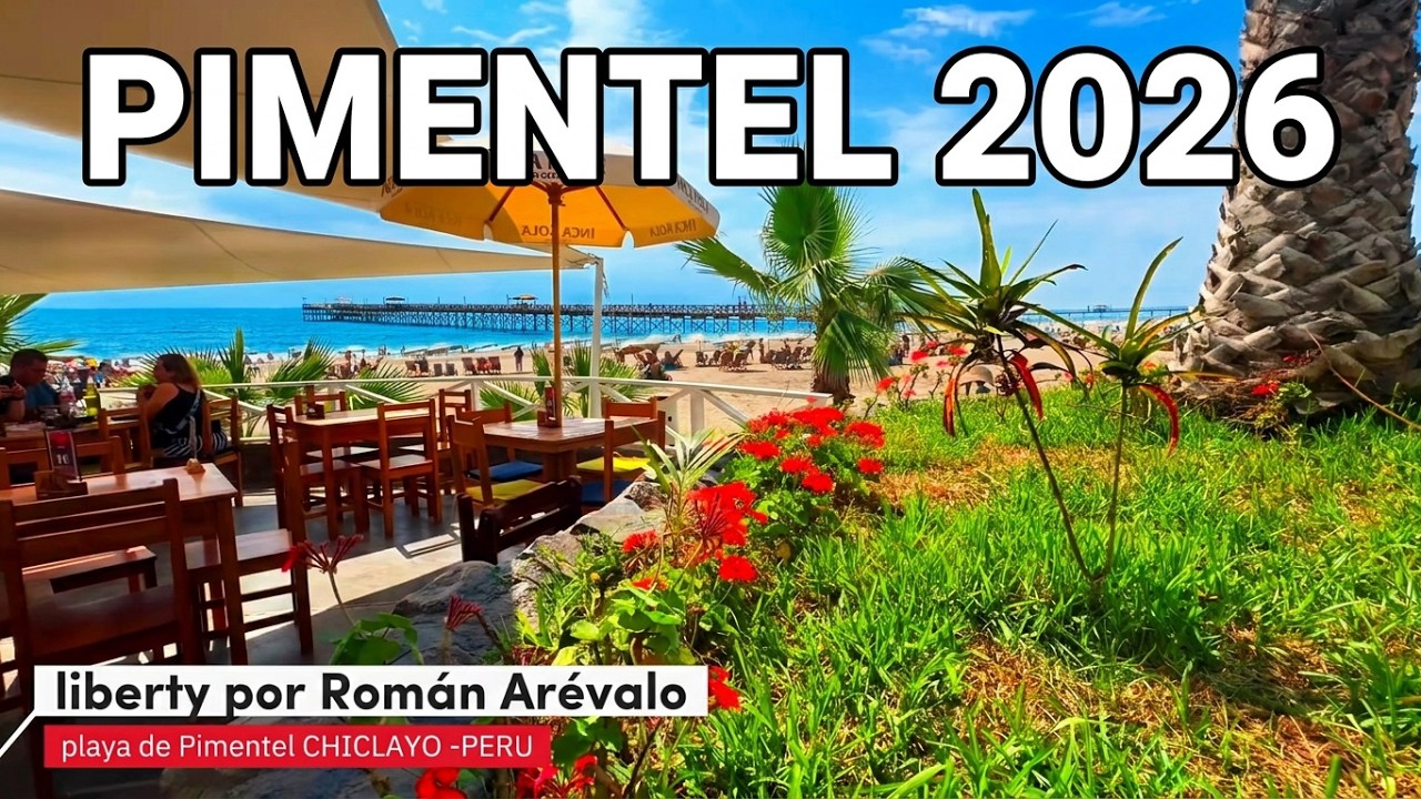 PLAYA DE PIMENTEL CHICLAYO PERU VERANO 2026 ELECTRO POR ROMAN AREVALO(LIBERTY)